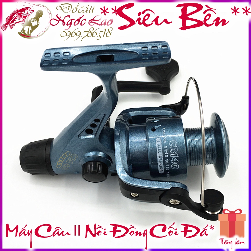 Máy câu cá NỒI ĐỒNG CỐI ĐÁ || CB140 CỠ 4000 - Rẻ mà CỰC TRÂU - Bền bỉ và phù hợp câu xa bờ, lure - Giá rẻ nhất
