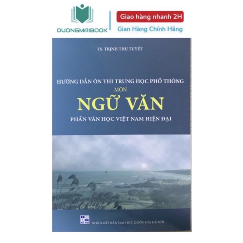 Sách - Hướng Dẫn Ôn Thi THPT Môn Ngữ Văn Phần Văn Học Việt Nam Hiện Đại (bản 2021)