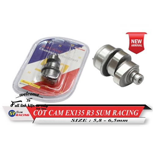 CỐT CAM EXCITER 135 R3 SUM-RACING Size 5,8li-6,5li