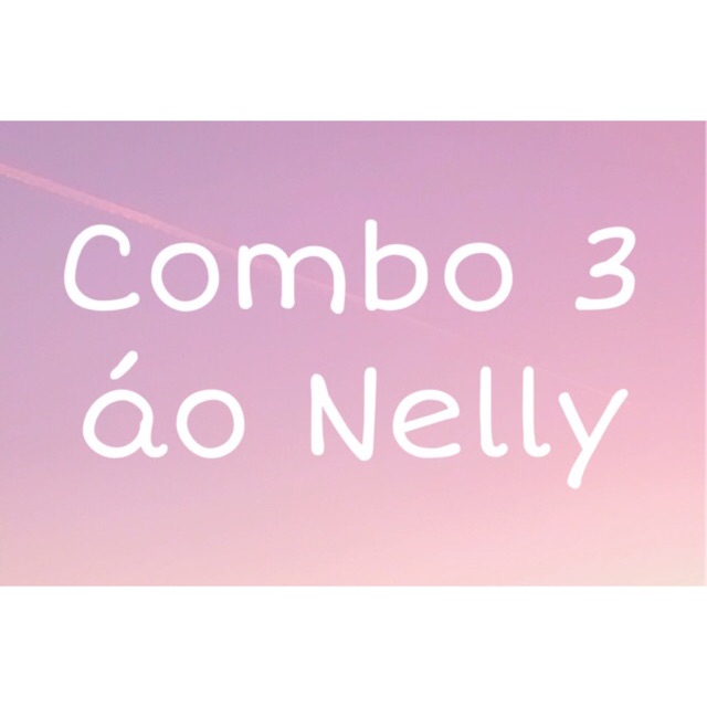 Combo áo nelly