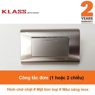 (Công tắc ổ cắm KLASS) Công tắc đơn 1 chiều / 2 chiều hình chữ nhật màu bạc sáng inox KLASS 118KQ3 118KQ3-002 118KQ3-003