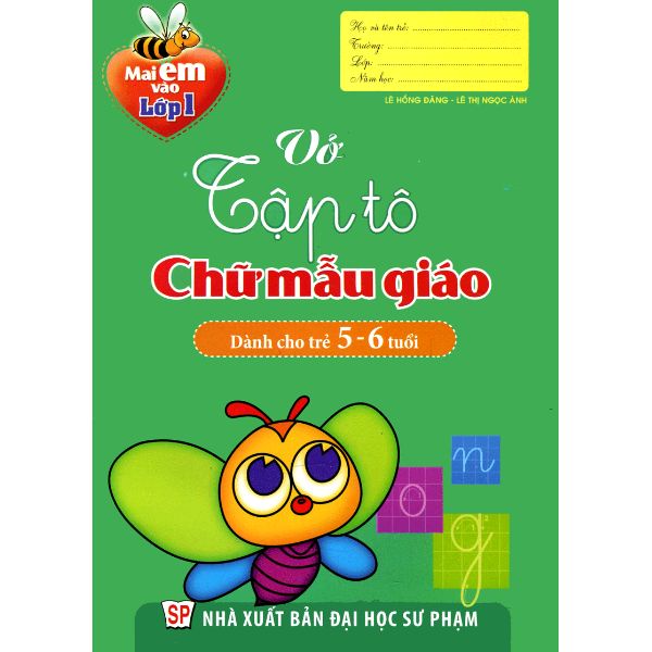 Sách - Mai Em Vào Lớp 1 - Vở Tập Tô Chữ Mẫu Giáo (Dành Cho Trẻ 5 - 6 Tuổi) - 8936046599388