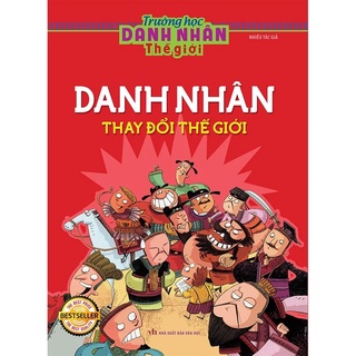 Sách: trường học danh nhân thế giới - danh nhân thay đổi thế giới