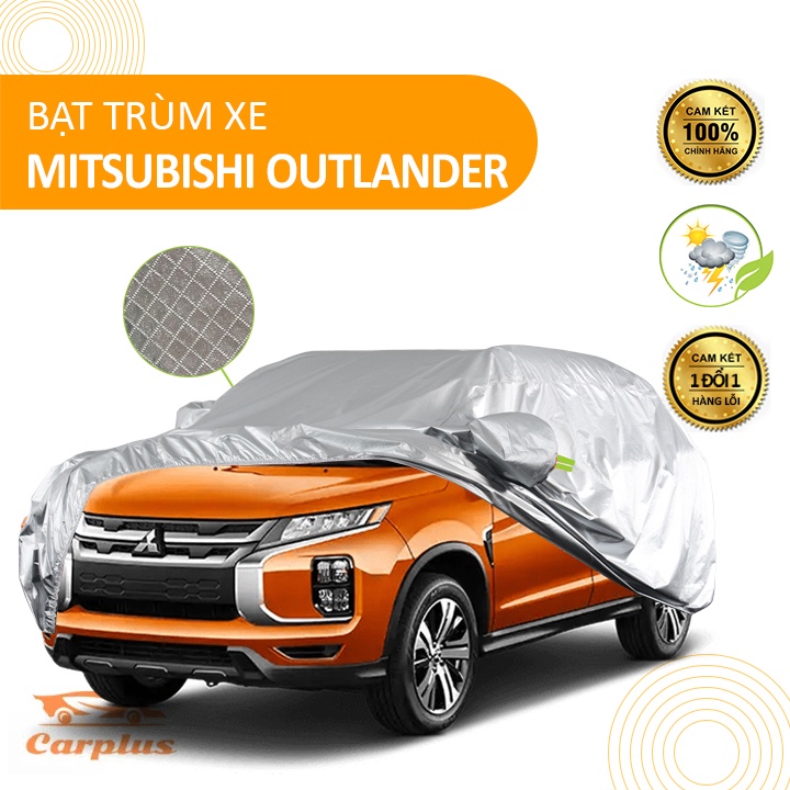 Bạt phủ xe ô tô 7 chỗ Mitsubishi Outlander chất liệu cao cấp che nắng mưa không thấm nước
