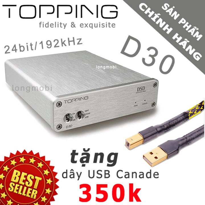 TOPPING D30 - Đầu giải mã nhạc DSD128 PCM 192KHZ/24BIT Tặng dây USB Canade