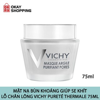 Mặt nạ bùn khoáng giúp se khít lỗ chân lông Vichy purete thermale 75ml