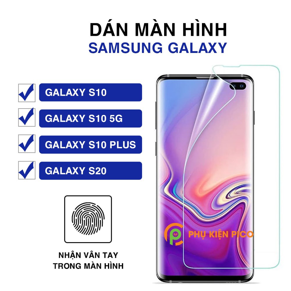 Dán màn hình Samsung Galaxy S10 5G / S10 Plus / S10 / S20 full màn dẻo trong suốt PPF tự phục hồi vết xước
