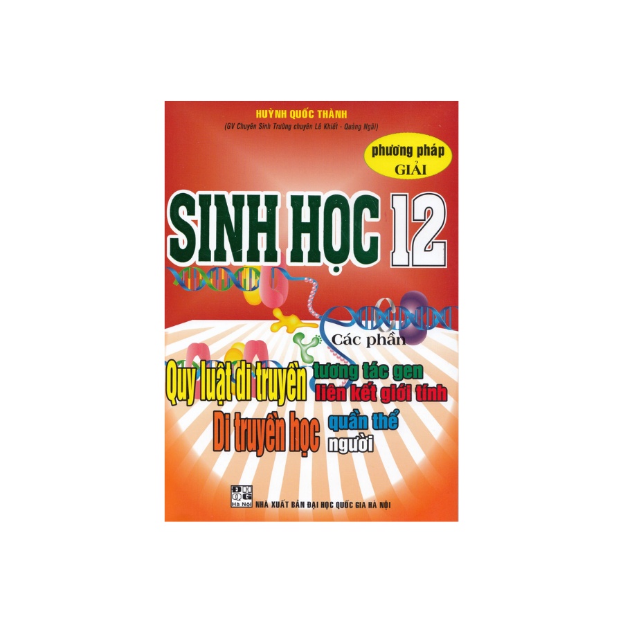 Sách - Phương Pháp Giải Sinh Học 12 Quy Luật Di Truyền , Di Truyền Học Quần Thể Người