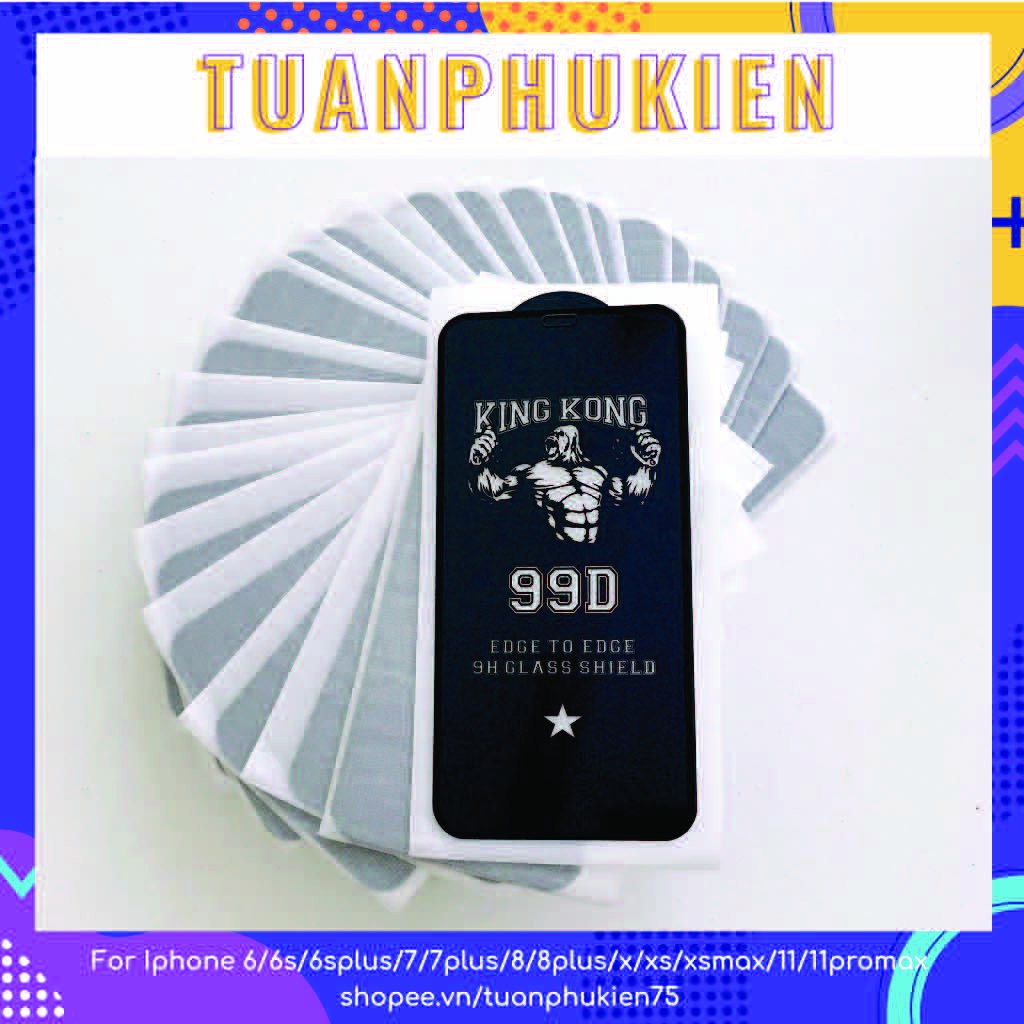 Kính Cường Lực Iph.0ne ⚡ Kính Cường Lực Iph.0ne KingKong 99D ⚡Iph.0ne 6/6s/6Plus/6SPlus/7/8/7Plus/8P