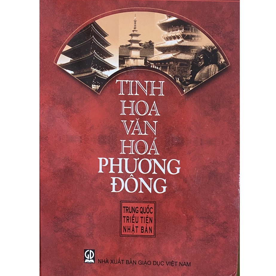 Sách - Tinh Hoa Văn Hóa Phương Đông (Trung Quốc - Triều Tiên - Nhật Bản)