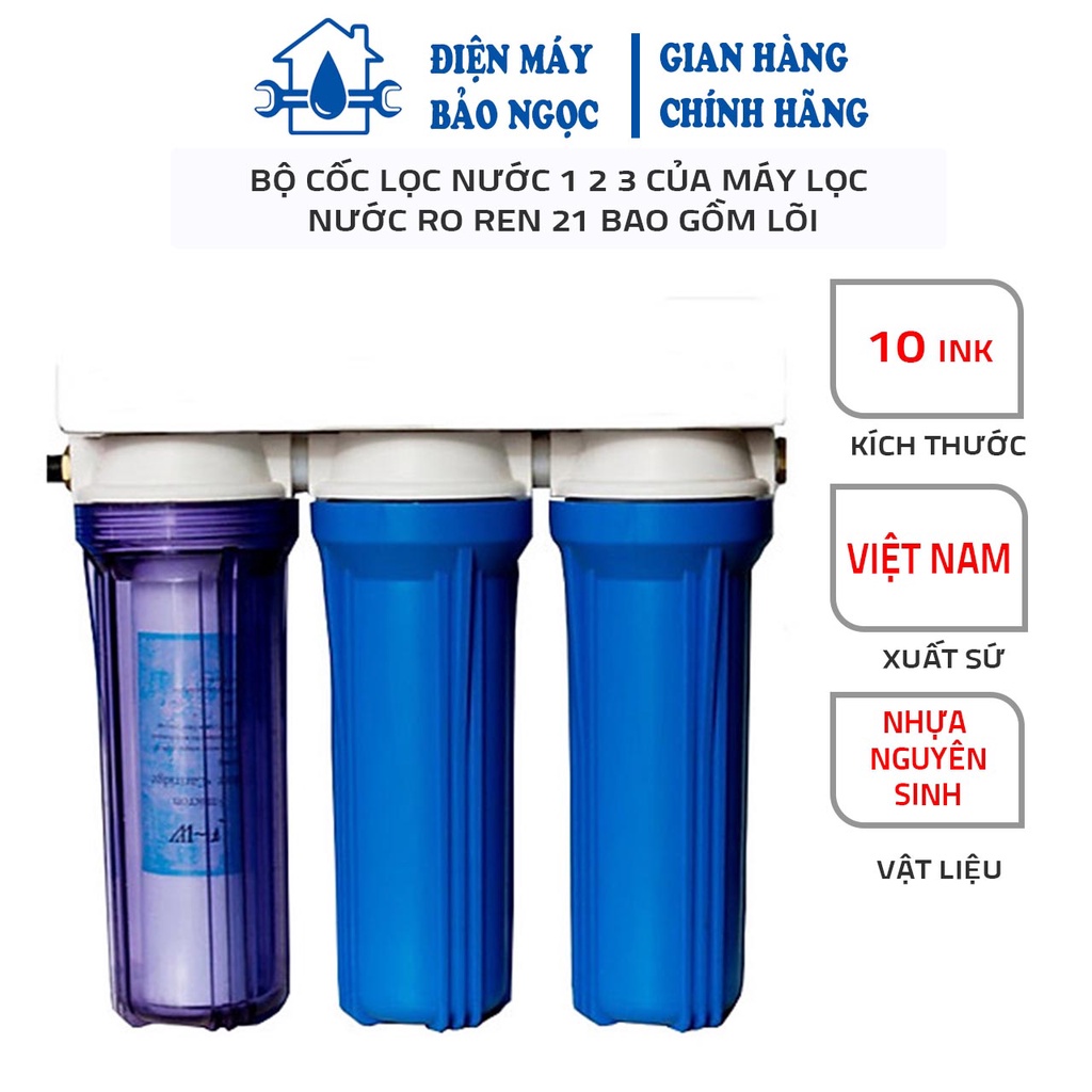 Bộ cốc lọc nước 1 2 3 của máy lọc nước RO ren 21 bao gồm lõi