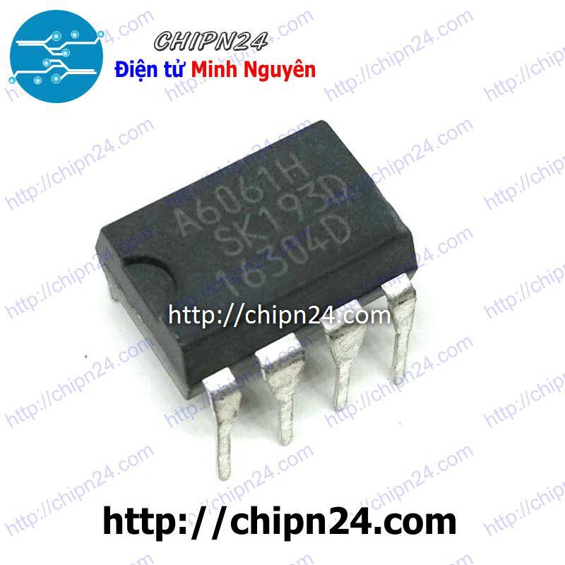 [1 CON] IC chuyển đổi nguồn AC/DC A6061 DIP-8