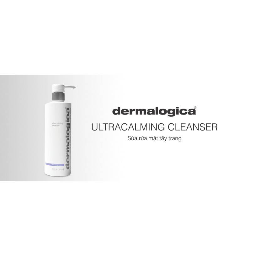Sữa rửa mặt tẩy trang Dermalogica Ultracalming Cleanser 500ml