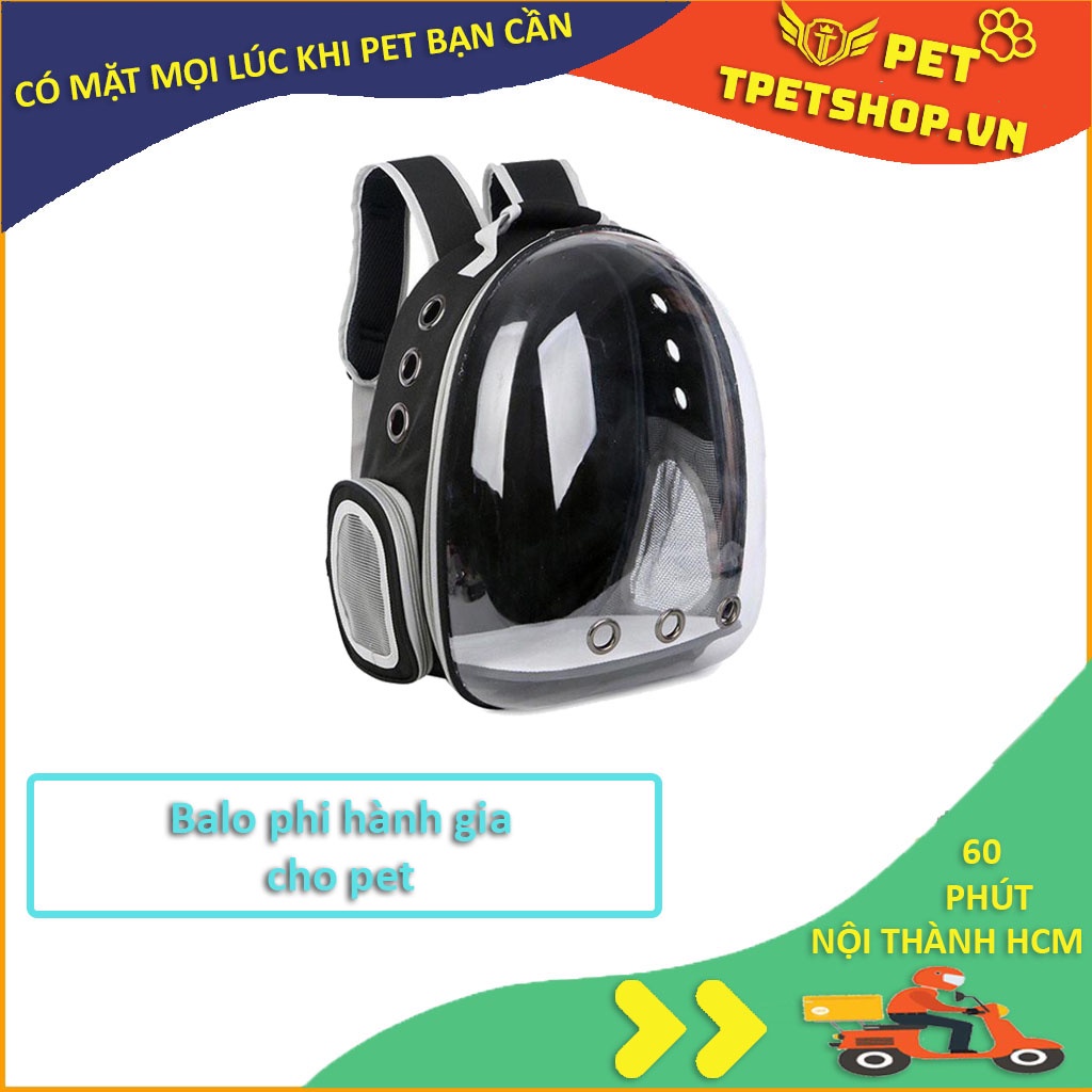 Balo Phi Hành Gia Cho Thú Cưng - Balo vận chuyển chó mèo trong suốt hàng đẹp