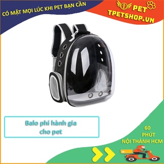 Balo Phi Hành Gia Cho Thú Cưng - Balo chuyên vận chuyển thú cưng nhỏ gọn