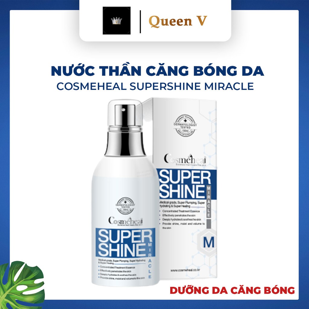 Nước thần căng bóng da Cosmeheal Supershine Miracle, nước thần cấp ẩm, hỗ trợ giảm mụn 130ml