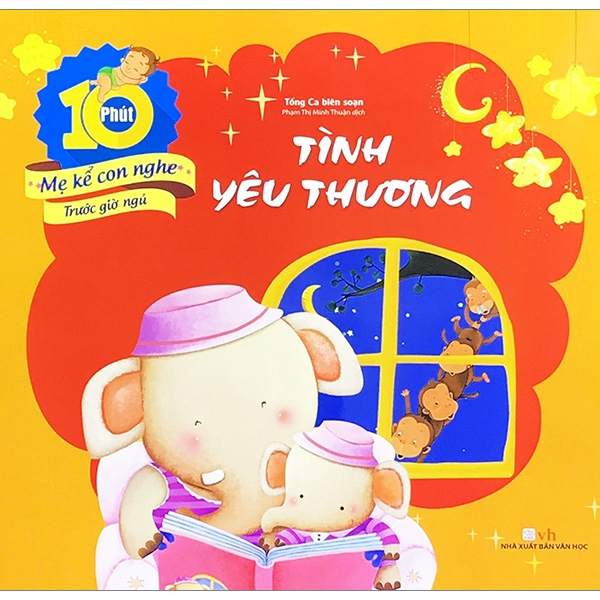 Sách - 10 Phút Mẹ Kể Con Nghe Trước Giờ Ngủ - Tình Yêu Thương