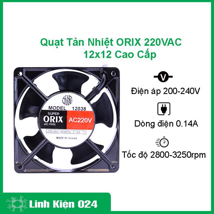Quạt Tản Nhiệt ORIX 220VAC 12x12 Cao Cấp (BH : 1 tháng)
