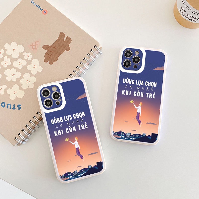 Ốp lưng Iphone ốp câu nói đánh thức tuổi trẻ từ iphone 13promax 11 promax 12 pro max 6 6plus 7 plus 8 x xr xsmax