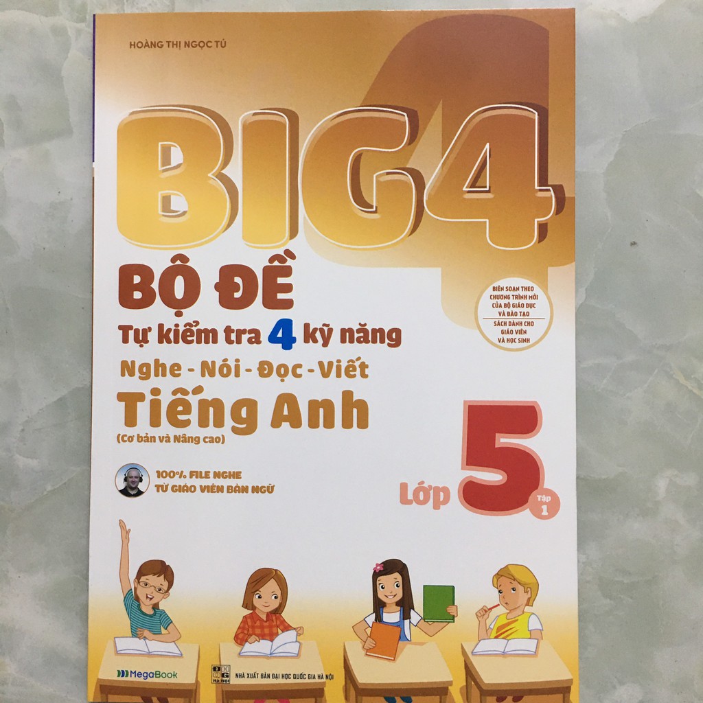 Sách Megabook - Big 4 - Bộ Đề Tự Kiểm Tra 4 Kỹ Năng Nghe - Nói - Đọc - Viết (Cơ Bản Và Nâng Cao) Tiếng Anh Lớp 5 - Tập 1