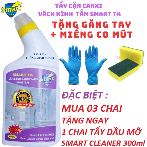 Siêu Tẩy Kính SMART TK (300ml/500ml) : Tẩy Rửa Cặn Canxi Vách Kính Nhà Tắm, các loại kính SMART