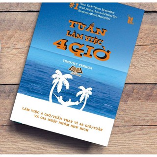 Sách - Tuần Làm Việc 4 Giờ - NXB Lao Động