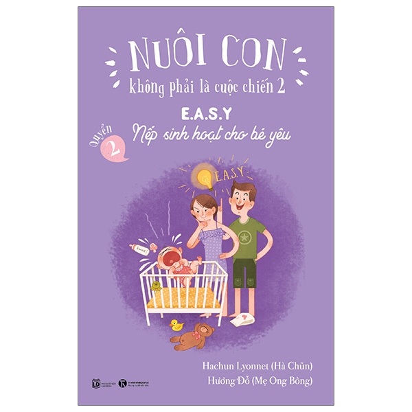 Sách - Nếp Sinh Hoạt Cho Bé Yêu - Nuôi Con Không Phải Là Cuộc Chiến 2 (Quyển 2) - Tái Bản 2019