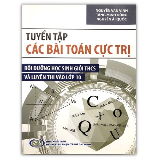 Sách - Tuyển tập các bài toán cực trị Bồi dưỡng học sinh giỏi THCS và luyện thi vào lớp 10