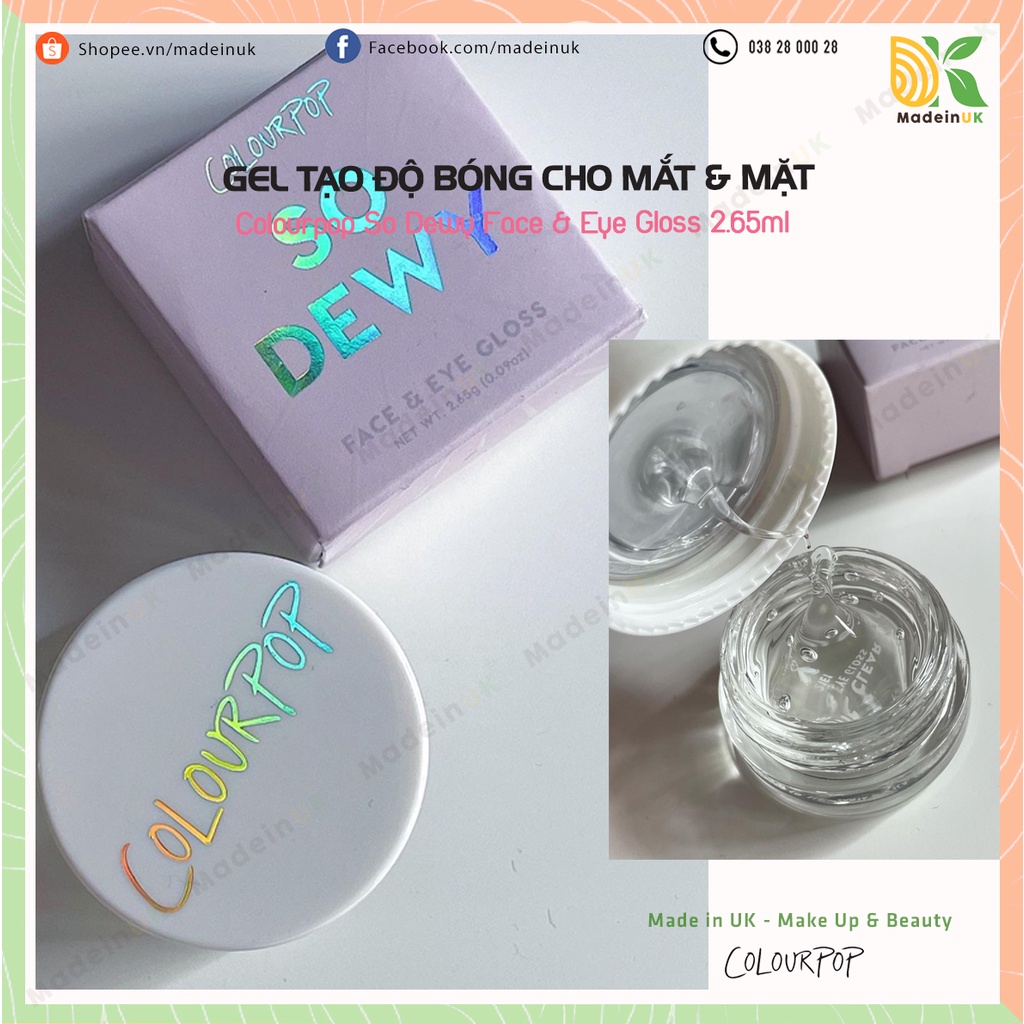 Gel Tạo Độ Bóng Cho Mắt và Mặt Colourpop So Dewy In The Clear Face & Eye Gloss