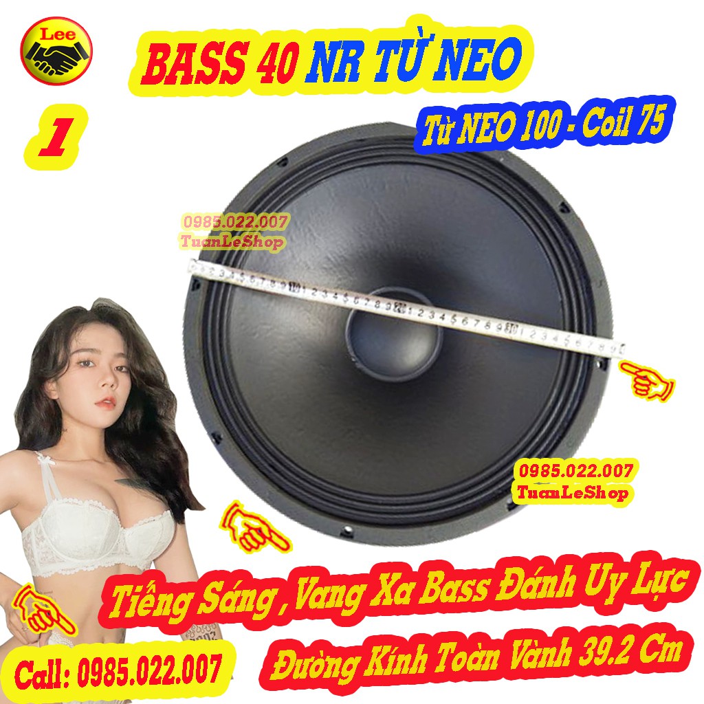 LOA BASS 40 NR TỪ NEO COIL 75 HÀNG CHÍNH HÃNG– LOA RỜI BASS 4 TẤC -  GIÁ 1 CHIẾC LOA NHẬP KHẨU CAO CẤP