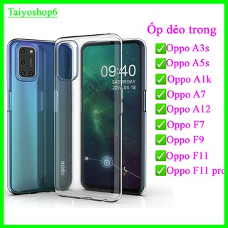 Ốp lưng dẻo trong suốt oppo a3s/ oppo a5s/oppo a1k/ oppo a7/oppo a12/ oppo f7/ oppo f9/ oppo f11/oppo f11 pro PK_Đ.Ngọc