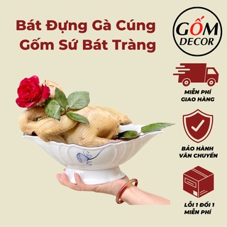 Bát đựng gà cúng, đĩa gà cúng, đồ thờ cúng gốm sứ bát tràng cao cấp