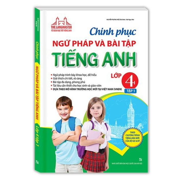 Sách - Chinh phục ngữ pháp và bài tập tiếng Anh lớp 4 - Tập 1