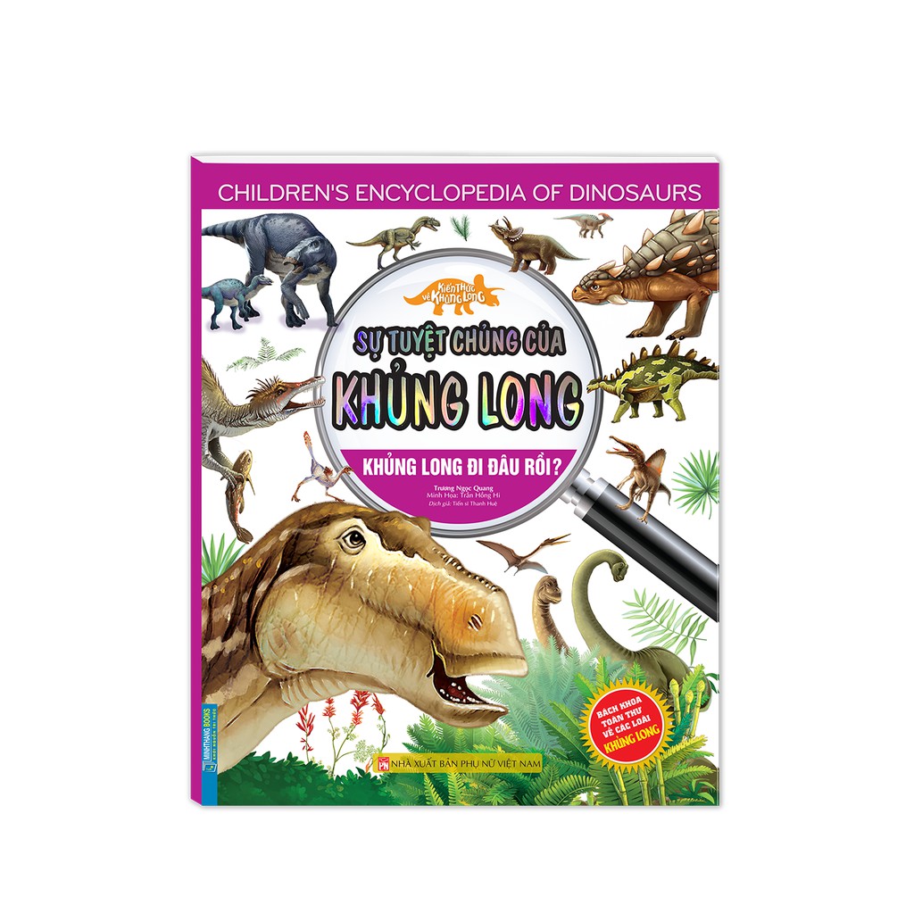 Sách - Kiến thức về khủng long-Sự tuyệt chủng của khủng long.Khủng long đi đâu rồi?