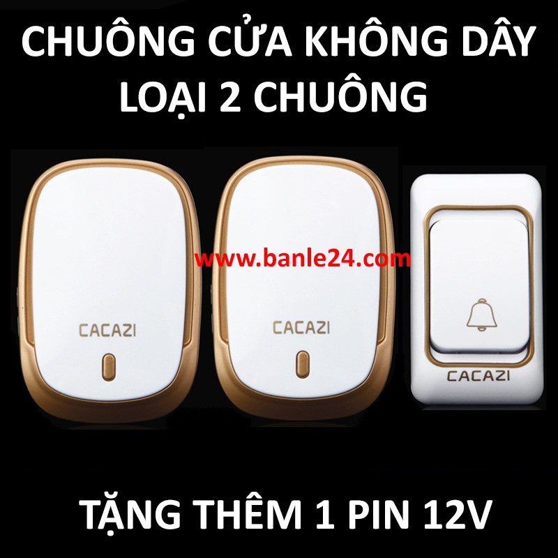 Chuông cửa không dây Cacazi loại 2 chuông sành điệu, bảo hành 1 tháng, tặng thêm pin