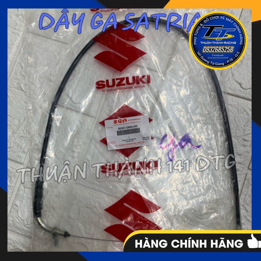 DÂY GA SATRIA F zin - CHÍNH HẢNG