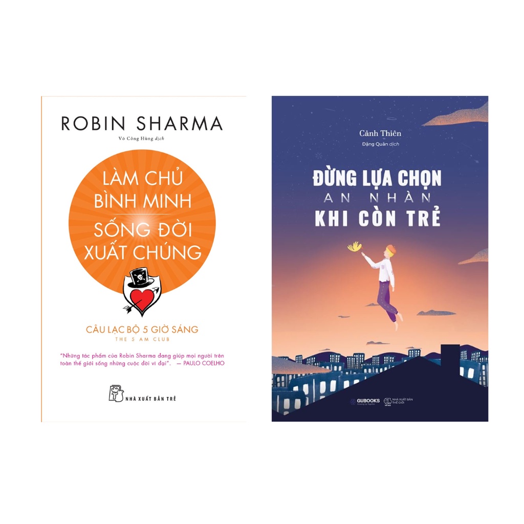 Sách Combo 2 cuốn: Làm Chủ Bình Minh Sống Đời Xuất Chúng + Đừng Lựa Chọn An Nhàn Khi Còn Trẻ