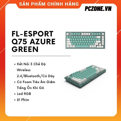 Bàn Phím Cơ Không Dây Gaming FL-Esport Q75 Azure Green - Kailhbox Rosa switch Chính Hãng Bảo Hành 12 Tháng Mới 100%