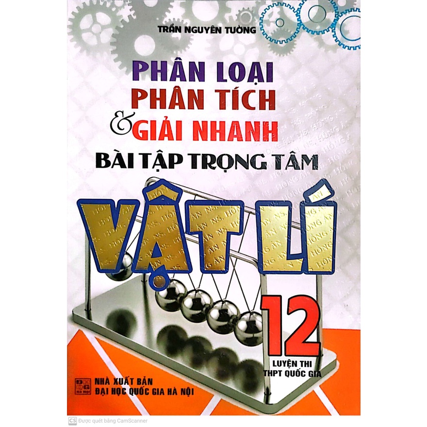 Sách - Phân tích và giải nhanh bài tập trọng tâm Vật lí 12 (Luyện thi THPT Quốc gia )