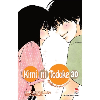 Truyện tranh Nguyện ước yêu thương tập 30 - Kimi ni Todoke - NXB Kim Đồng