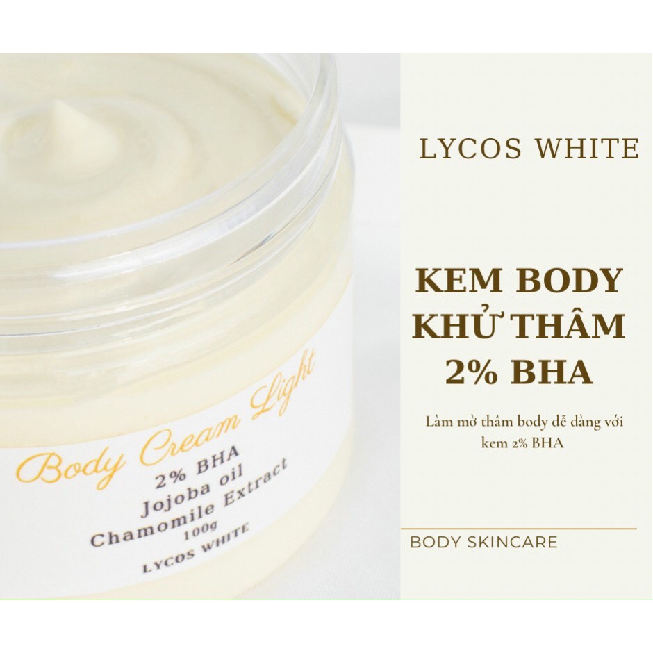 Body Oil 4% BHA 150ml Và Body Cream Light 100g Lycos White