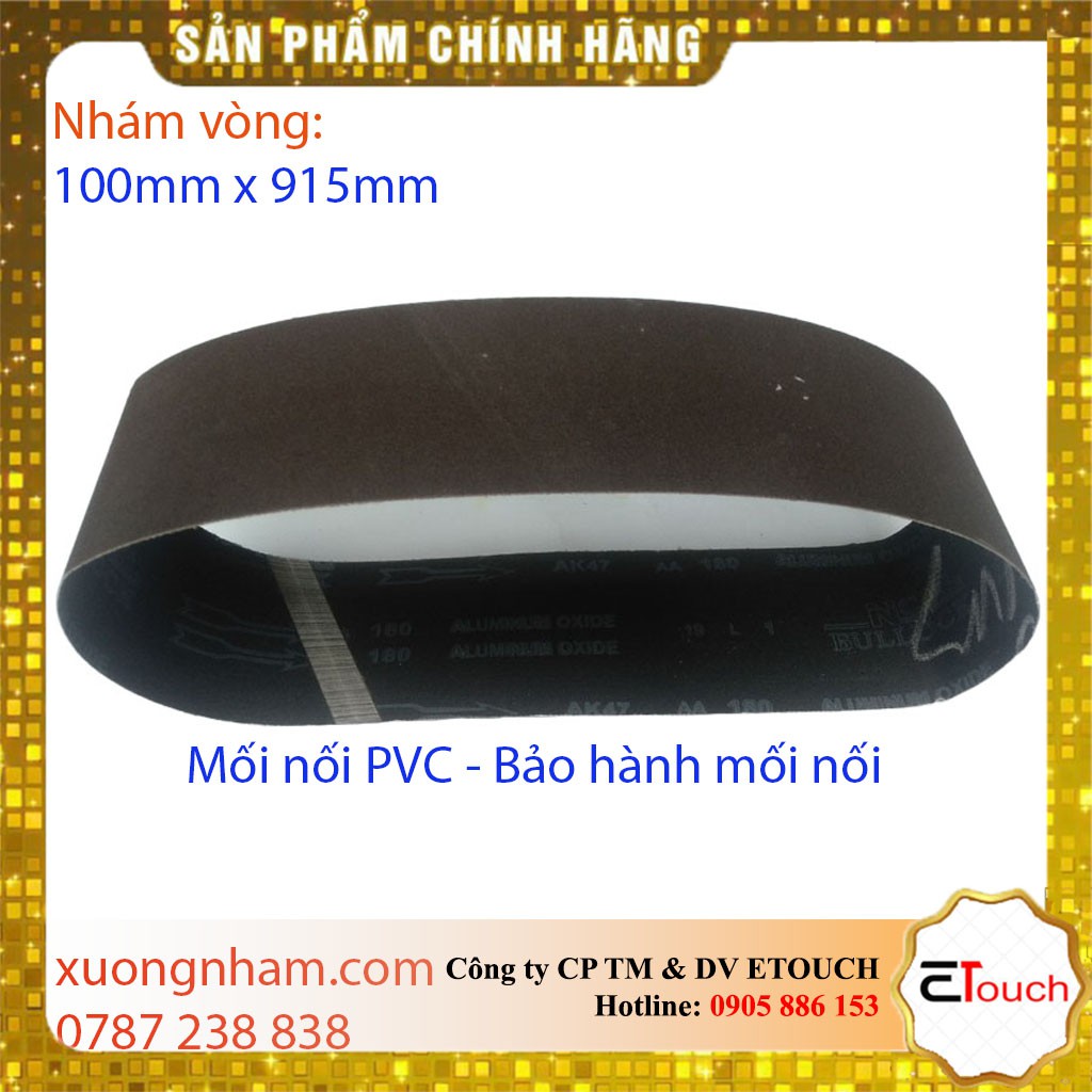 Nhám vòng 100mmx915mm mối nối PVC mài siêu êm, mài gỗ cứng, cao su, nhựa cứng, kim loại mềm mã vải AK47