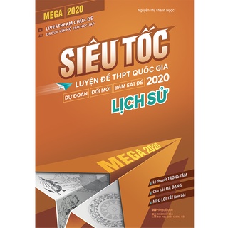 Sách Mega 2020 - siêu tốc luyện đề THPT Quốc gia 2020 Lịch sử