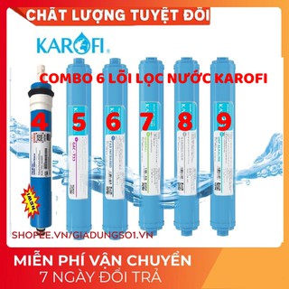 Freeship combo 6 lõi lọc nước karofi | 06 lõi gồm lõi 4, lõi 5, lõi 6, lõi 7, lõi 8, lõi 9