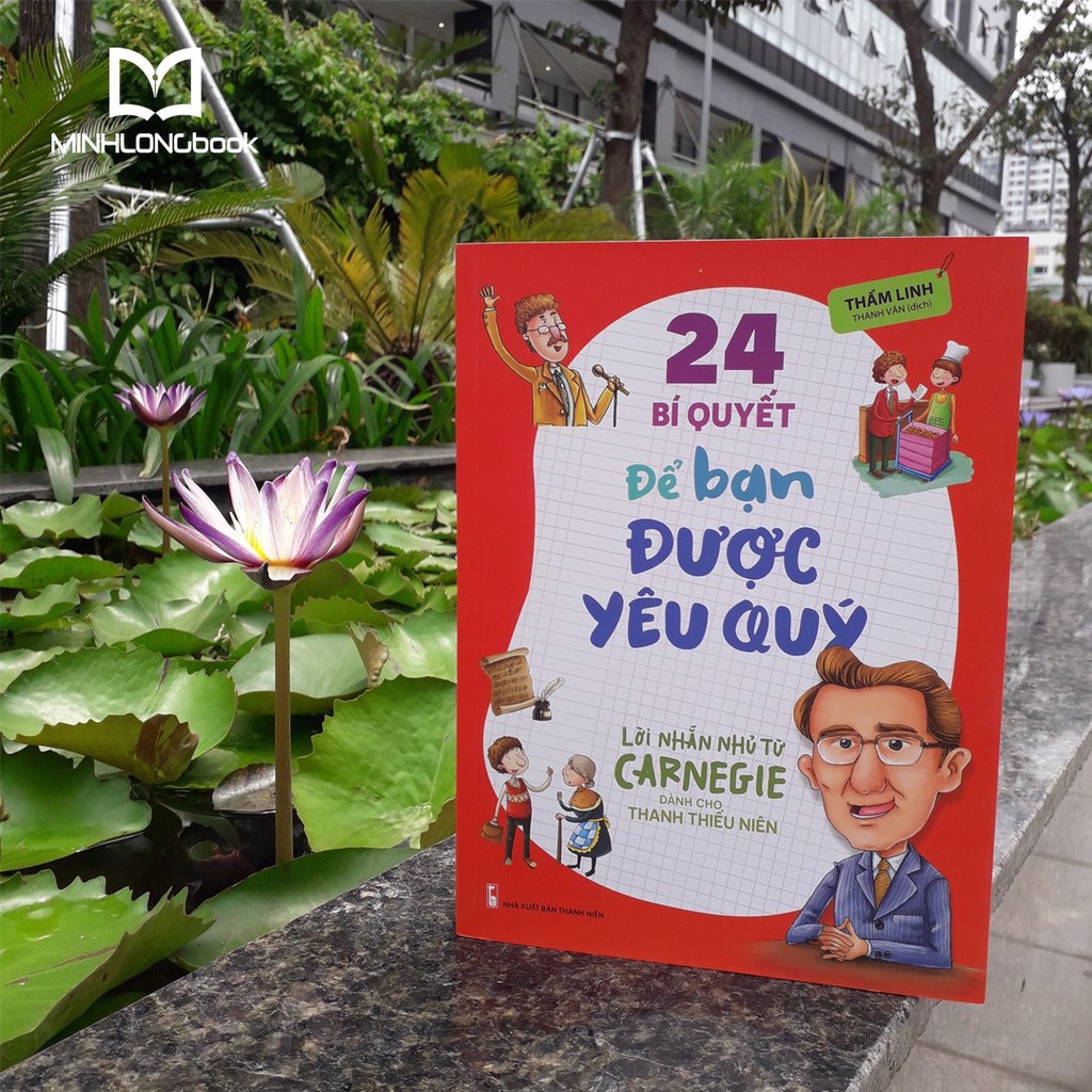 Sách: 24 Bí Quyết Để Bạn Được Yêu Quý – Lời Nhắn Nhủ Từ Carnegie Dành Cho Thanh Thiếu Niên - TSKN
