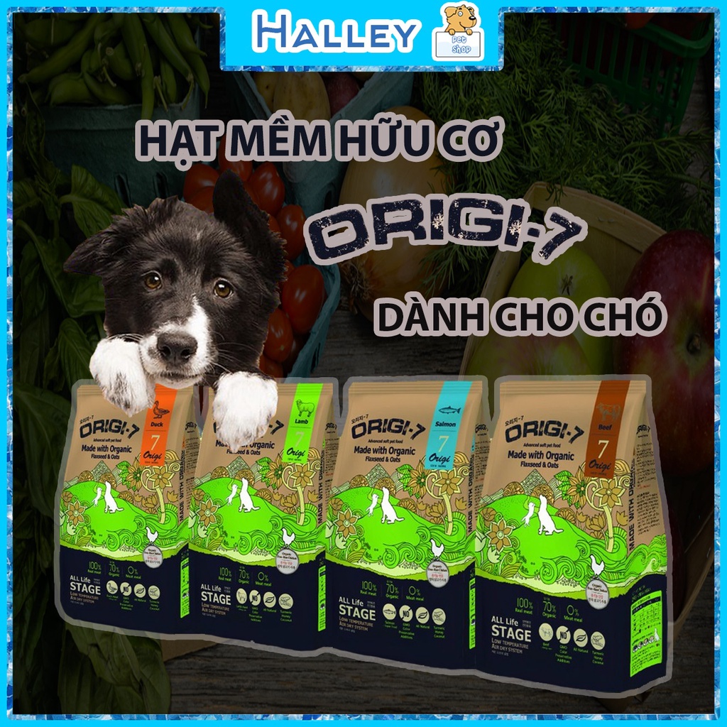 - HẠT MỀM HỮU CƠ ORIGI-7 DÀNH CHO CHÓ - HALLEY