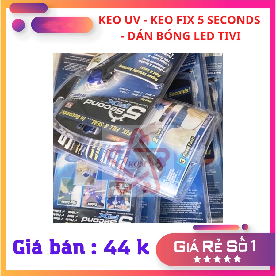 >Mới< KEO UV ĐA NĂNG - KEO FIX 5 SECONDS - CHUYÊN DÁN BÓNG LED TIVI