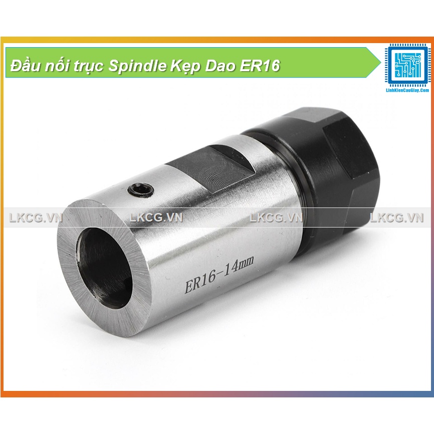 Đầu nối trục Spindle Kẹp Dao ER16