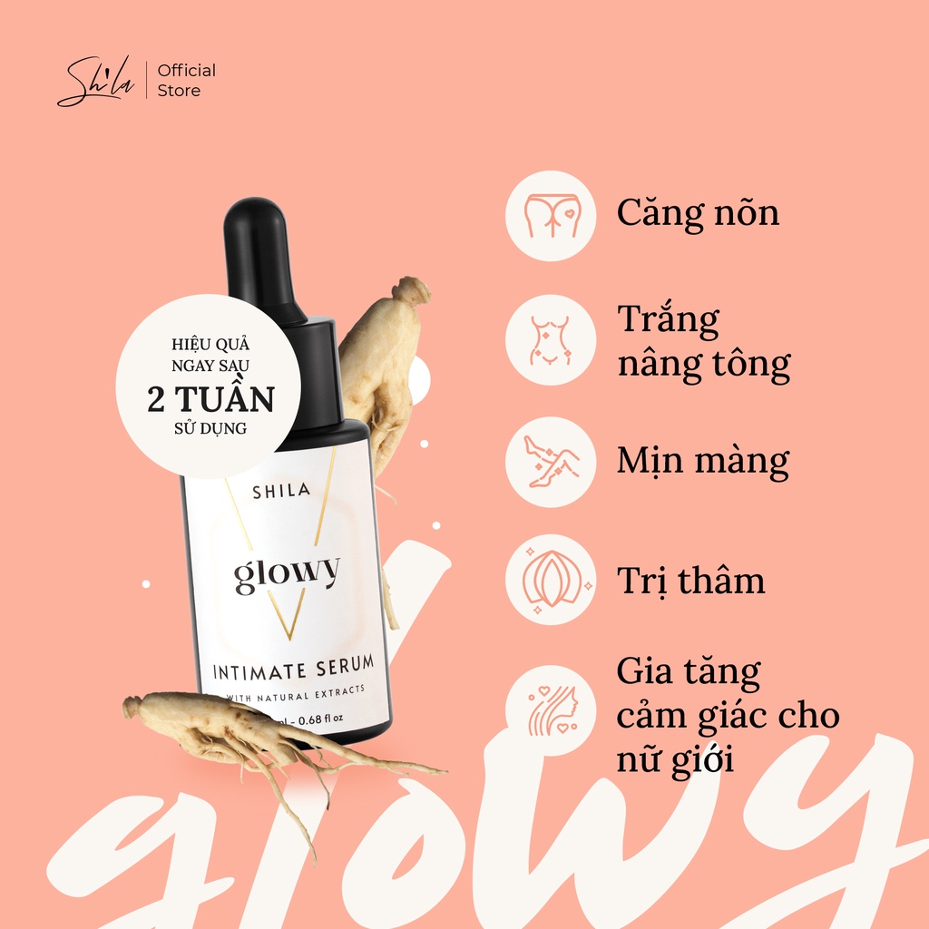 Serum căng mịn vùng kín Shila 20ml (Shila Serum Glowy)