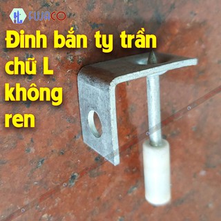 Combo 120 Đinh bắn ty trần chữ L không ren - Tắc kê móc ty trần FJC_ĐBTL - FUJACO